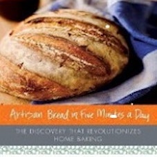 Jeff Hertzberg and Zoe Francois Artisan Bread in Five Minutes a Day: The Discovery That Revolutionizes Home Baking 